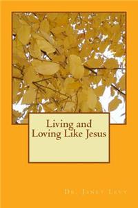 Living and Loving Like Jesus