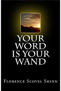 Your Word is Your Wand