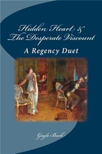 Hidden Heart & The Desperate Viscount