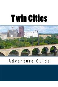 Twin Cities Adventure Guide