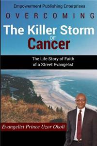 Overcoming The Killer Storm of Cancer