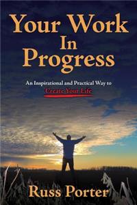 Your Work In Progress