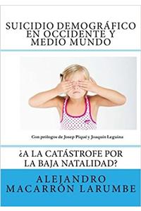 Suicidio Demogr?fico En Occidente Y Medio Mundo