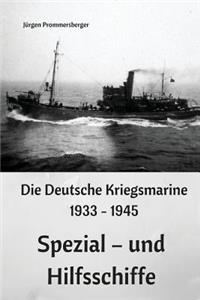 Die Deutsche Kriegsmarine 1933 - 1945