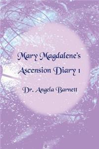 Mary Magdalene's Ascension Diary 1