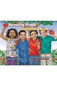 Harvesting Friends/Cosechando Amigos