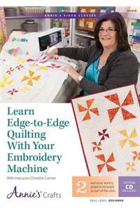 Learn Edge-To-Edge Quilting with Your Embroidery Machine Class DVD: With Instructor Christine Conner