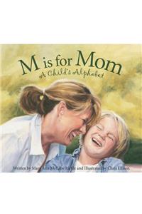 M Is for Mom