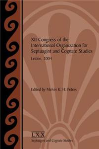 XII Congress of the International Organization for Septuagint and Cognate Studies, Leiden, 2004