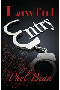 Lawful Entry (a Novel)