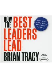 How the Best Leaders Lead