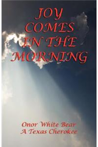 Joy Comes in the Morning