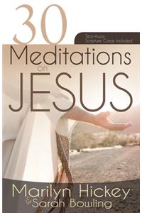 30 Meditations on Jesus