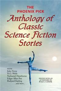 Phoenix Pick Anthology of Classic Science Fiction Stories (Verne, Wells, Kipling, Hawthorne & More)