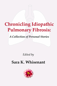 Chronicling Idiopathic Pulmonary Fibrosis