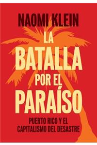 La Batalla Por El Paraiso