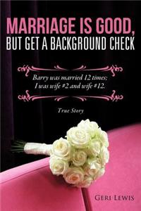 Marriage Is Good, But Get a Background Check