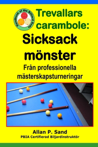Trevallars carambole - Sicksack mönster