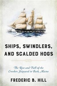 Ships, Swindlers, and Scalded Hogs