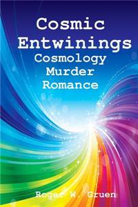 Cosmic Entwinings