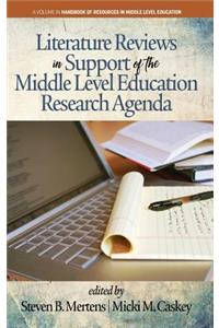 Literature Reviews in Support of the Middle Level Education Research Agenda