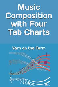 Music Composition with Four Tab Charts