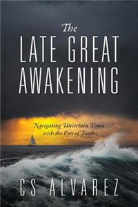 The Late Great Awakening