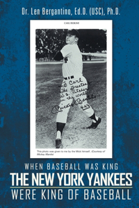 When Baseball was King the New York Yankees were King of Baseball