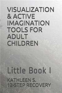 Visualization & Active Imagination Tools for Adult Children