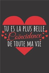 tu es la plus belle coïncidence de toute ma vie