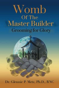 Womb of the Master Builder