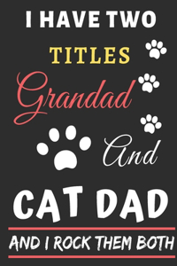 I Have Two Titles Grandad And Cat Dad And I Rock Them Both