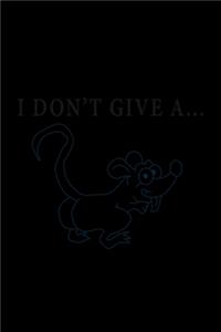 I don't give a