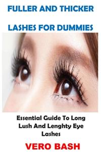 Fuller and Thicker Lashes for Dummies