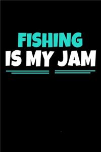Fishing Is My Jam