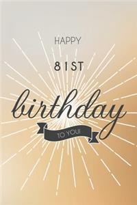 Happy 81st Birthday To You