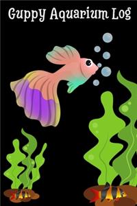 Guppy Aquarium Log