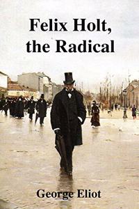 Felix Holt, The Radical