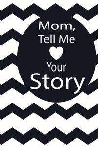 mom, tell me your story