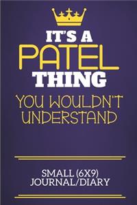 It's A Patel Thing You Wouldn't Understand Small (6x9) Journal/Diary