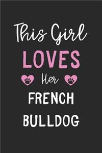 This Girl Loves Her French Bulldog