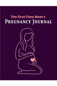 The First-Time Mom's Pregnancy Journal