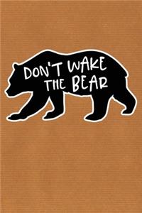 Don't Wake The Bear
