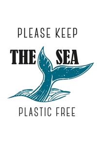 Please Keep The Sea Plastic Free