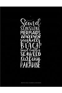 Sand Sunshine Mermaids Waves Seashells Beach Sand Castles Seaweed Surfing Paradise