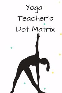 Yoga Teacher's Dot Matrix