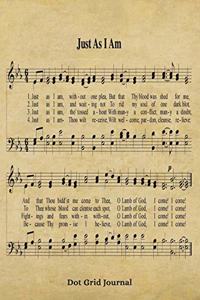 Just As I Am Hymn Dot Grid Journal