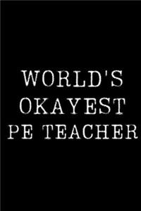 Worlds Okayest Pe Teacher
