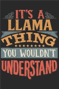 It's A Llama Thing You Wouldn't Understand