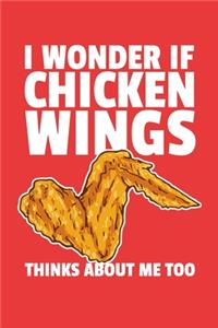 I Wonder If Chicken Wings Think About Me Too